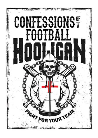 Confessions of a Football Hooligan