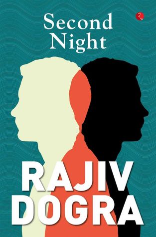 Second Night | Rajiv Dogra | Rupa | Rs 295 | 248 pages