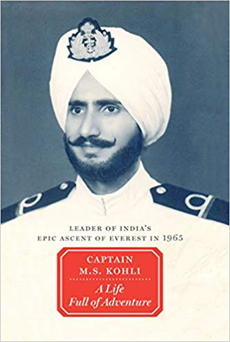 A Life Full of Adventure: Leader of India’s Epic Ascent of Everest in 1965 /