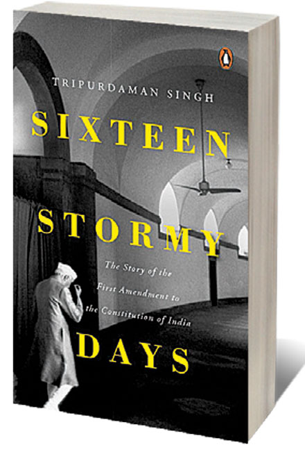 Sixteen Stormy Days: The Story of the First Amendment to the Constitution of India /