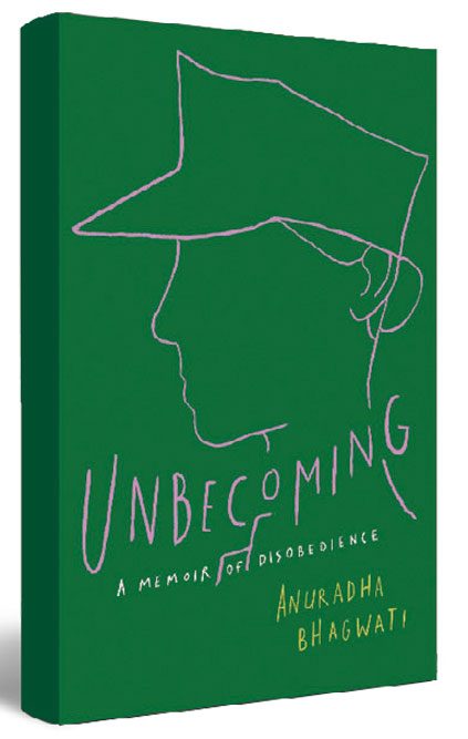 Unbecoming: A Memoir of Disobedience /