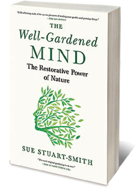 The Well-Gardened Mind: The Restorative Power of Nature /