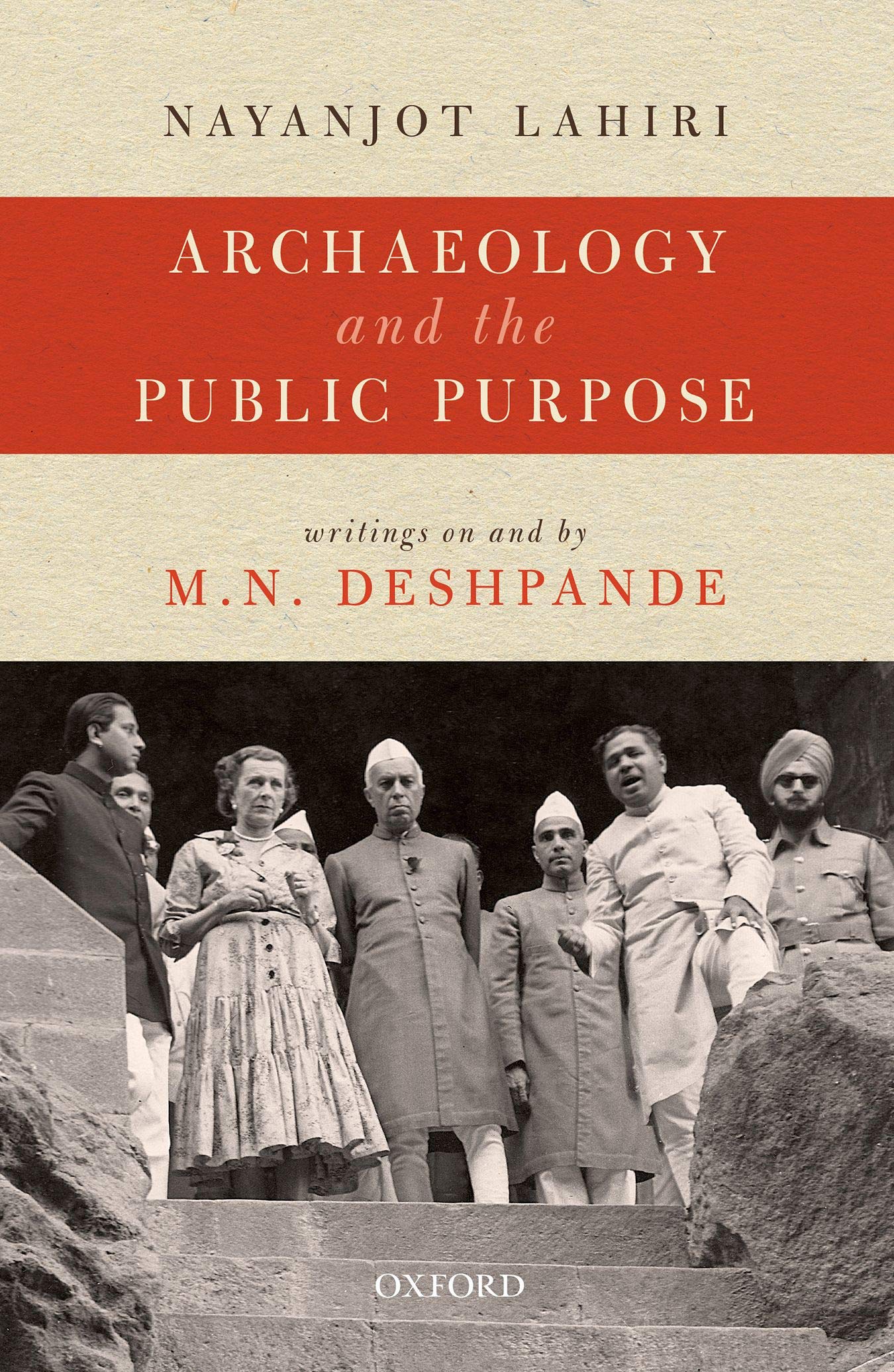 Archaeology and the Public Purpose: Writings on and by MN Deshpande /