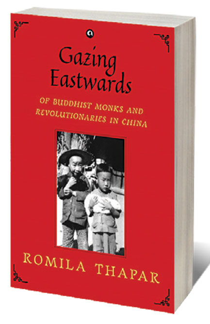 Gazing Eastwards: Of Buddhist Monks and Revolutionaries in China /