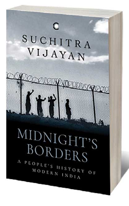 Midnight’s Borders: A People’s History of Modern India /