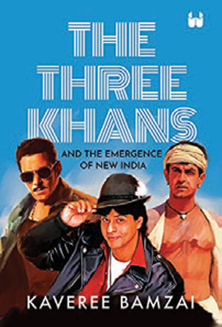 The Three Khans: And the Emergence of New India /