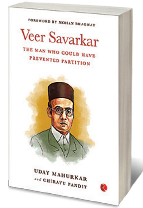 Veer Savarkar: The Man Who Could Have Prevented Partition /