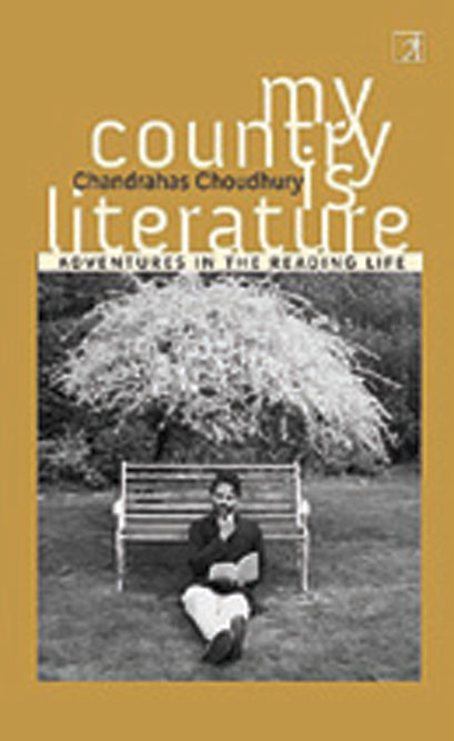 My Country Is Literature: Adventures in the Reading Life /