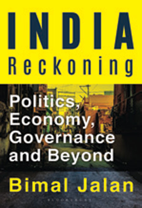 India Reckoning: Politics, Economy, Governance and Beyond /