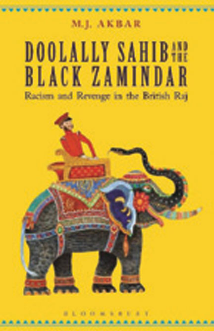 Doolally Sahib and the Black Zamindar: Racism and Revenge in the British Raj /