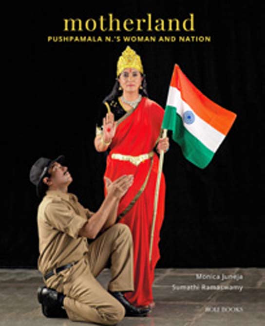 Motherland: Pushpamala N’s Woman and Nation /