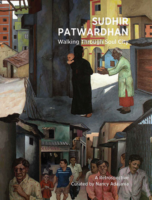 Sudhir Patwardhan: Walking Through Soul City /