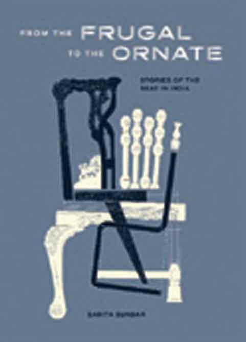 The Frugal to the Ornate: Stories of the Seat in India /