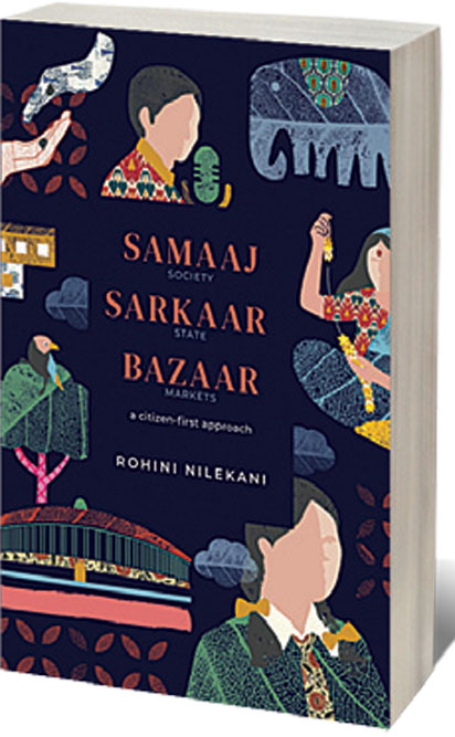 Samaaj, Sarkaar, Bazaar: A Citizen’s First Approach /