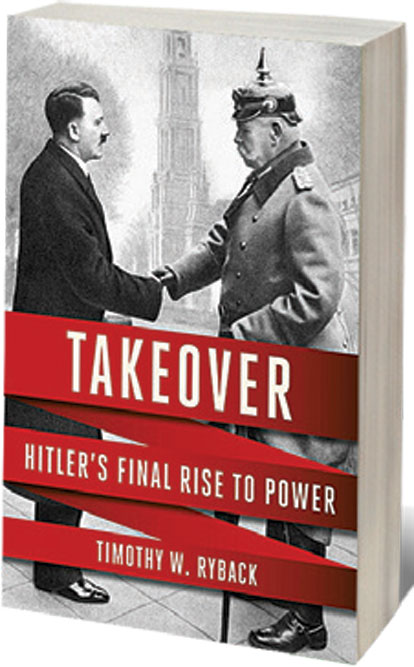 Takeover: Hitler’s Final Rise to Power