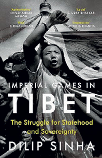 Imperial Games in Tibet: The Struggle for Statehood and Sovereignty /