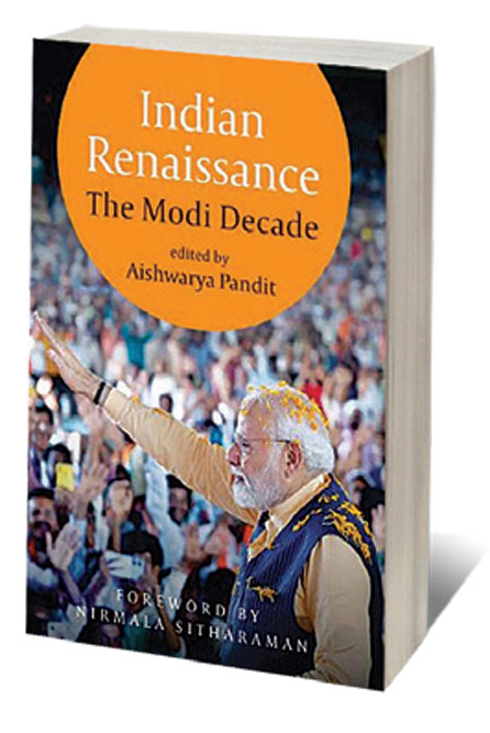 Indian Renaissance: The Modi Decade /